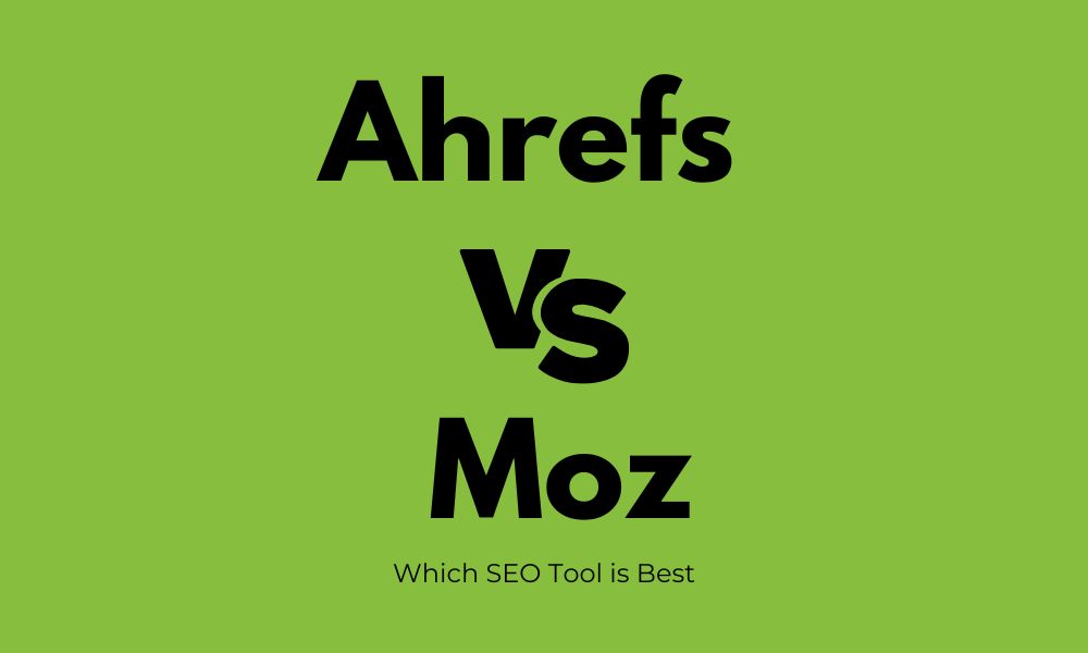 Ahrefs Moz Which SEO Tool is Best